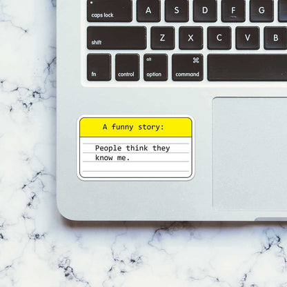 A Funny Story Sticker - STICK IT UP