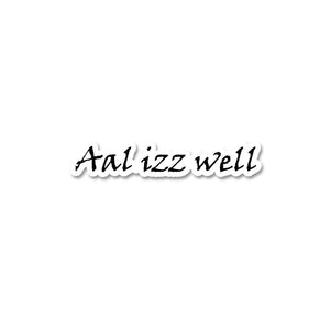 Aal Izz Well Sticker waterproof vinyl decal for laptop, bike, car & bottle