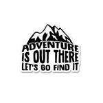 Adventure Is Out There Sticker waterproof vinyl decal for laptop, bike, car & bottle
