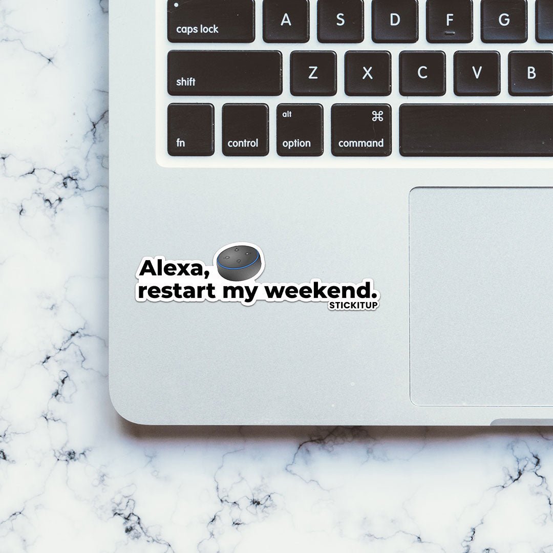 ALEXA RESTART MY WEEKEND Sticker waterproof vinyl decal for laptop, bike, car & bottle