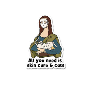 All You Need Is Skin Care & Cat Sticker waterproof vinyl decal for laptop, bike, car & bottle