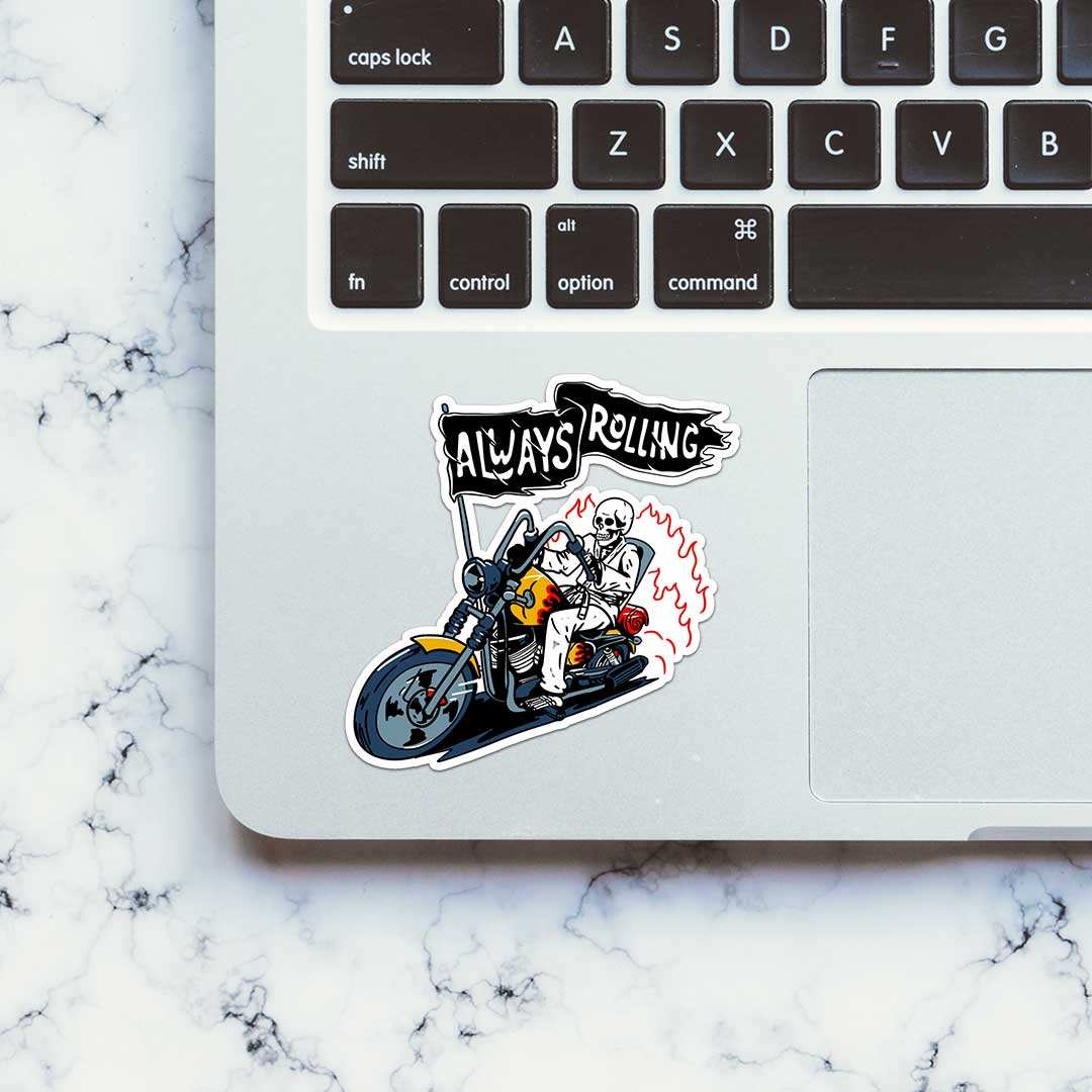 Always Rolling Sticker waterproof vinyl decal for laptop, bike, car & bottle