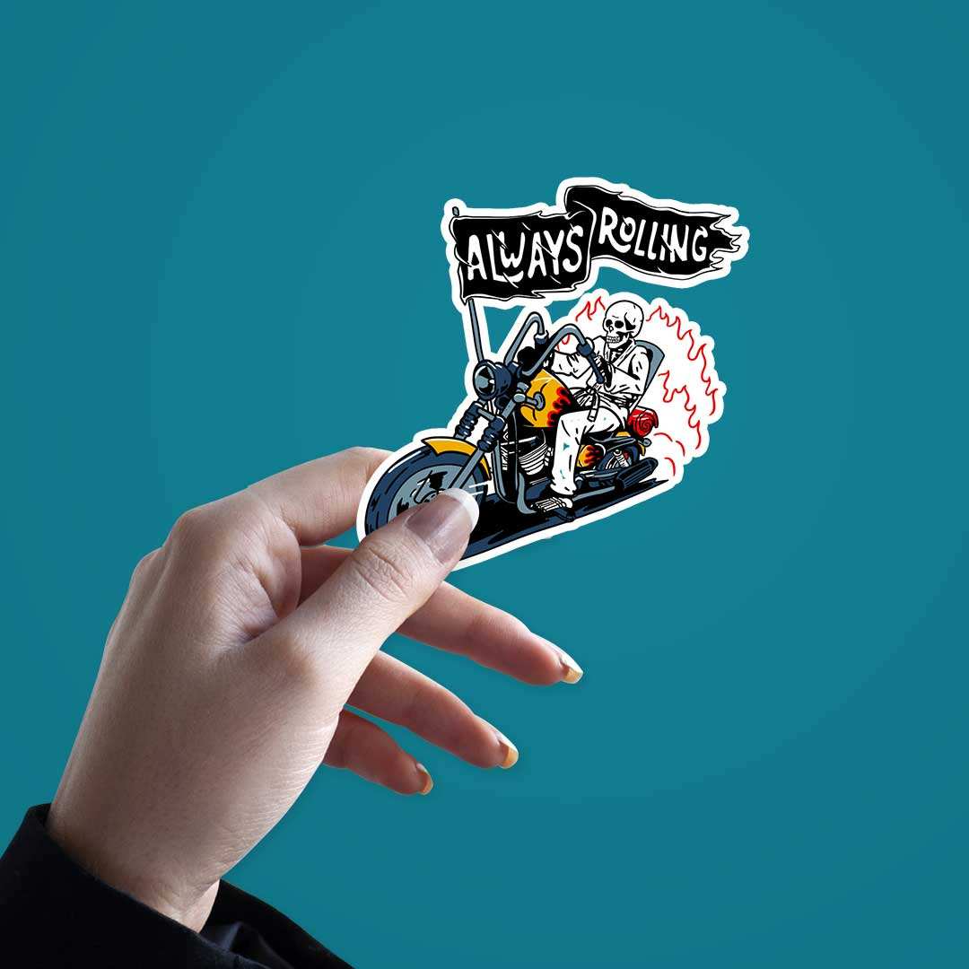 Always Rolling Sticker waterproof vinyl decal for laptop, bike, car & bottle