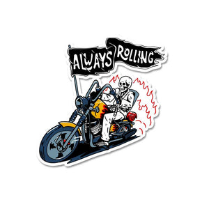 Always Rolling Sticker waterproof vinyl decal for laptop, bike, car & bottle
