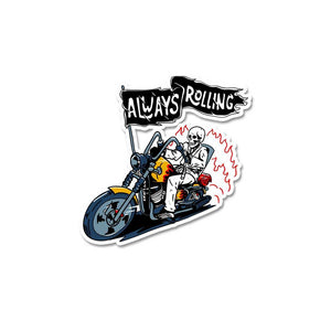 Always Rolling Sticker waterproof vinyl decal for laptop, bike, car & bottle