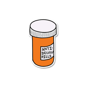 Anti Delulu pills Sticker waterproof vinyl decal for laptop, bike, car & bottle