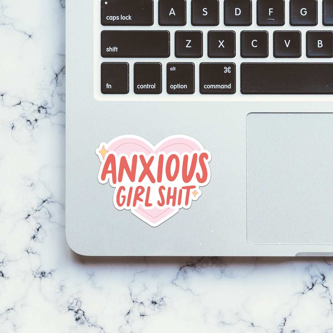 Anxious Girl Shit Sticker waterproof vinyl decal for laptop, bike, car & bottle