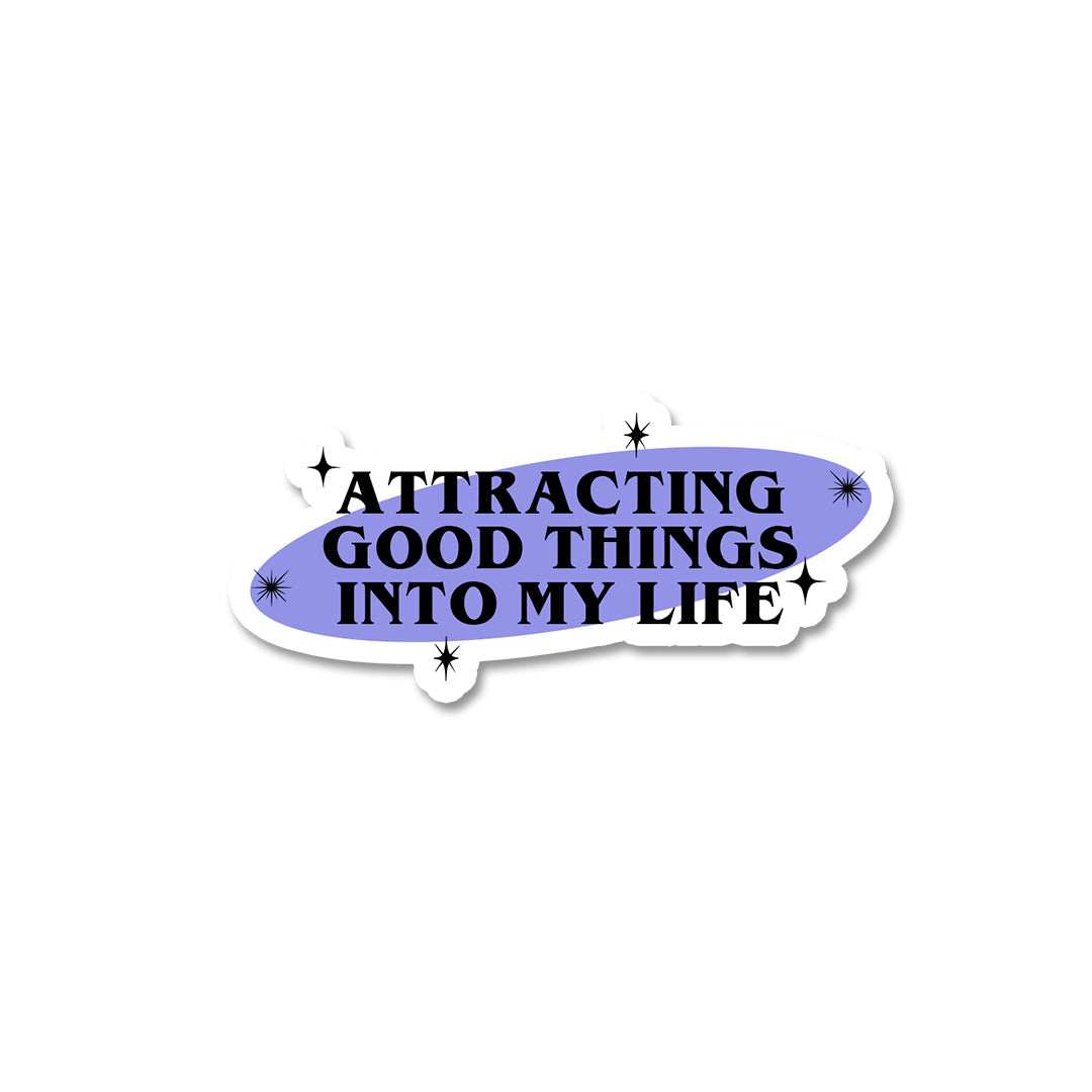 Attracting Good Things Sticker - Stickers | STICK IT UP