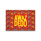 AWAZ DEDO Bumper Sticker waterproof vinyl decal for laptop, bike, car & bottle