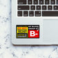 B Negative Sticker waterproof vinyl decal for laptop, bike, car & bottle