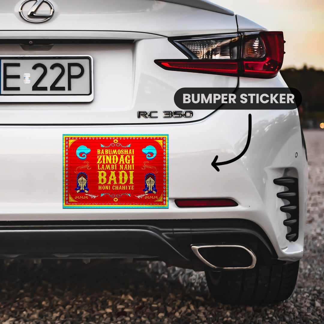 Babumoshi Zindagi Lambi Nahi Badi Honi Chahiye Bumper Sticker waterproof vinyl decal for laptop, bike, car & bottle
