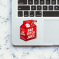 Bad Bitch Juice Sticker waterproof vinyl decal for laptop, bike, car & bottle