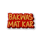 Bakwas Mat Kar Sticker waterproof vinyl decal for laptop, bike, car & bottle