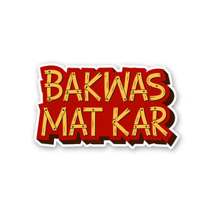 Bakwas Mat Kar Sticker waterproof vinyl decal for laptop, bike, car & bottle