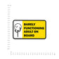 Barely functioning Bumper Sticker waterproof vinyl decal for laptop, bike, car & bottle