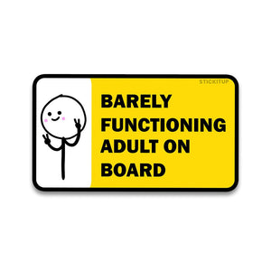Barely functioning Bumper Sticker waterproof vinyl decal for laptop, bike, car & bottle