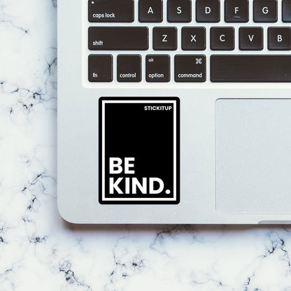Be Kind Sticker - STICK IT UP