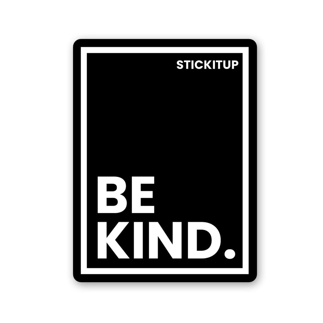 Be Kind Sticker - STICK IT UP