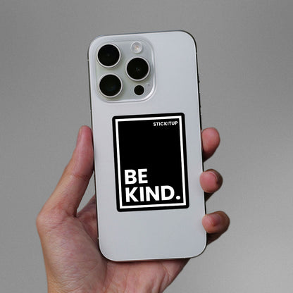 Be Kind Sticker - STICK IT UP