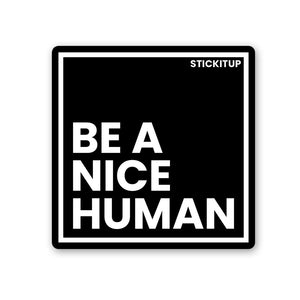 Be Nice Human Sticker waterproof vinyl decal for laptop, bike, car & bottle