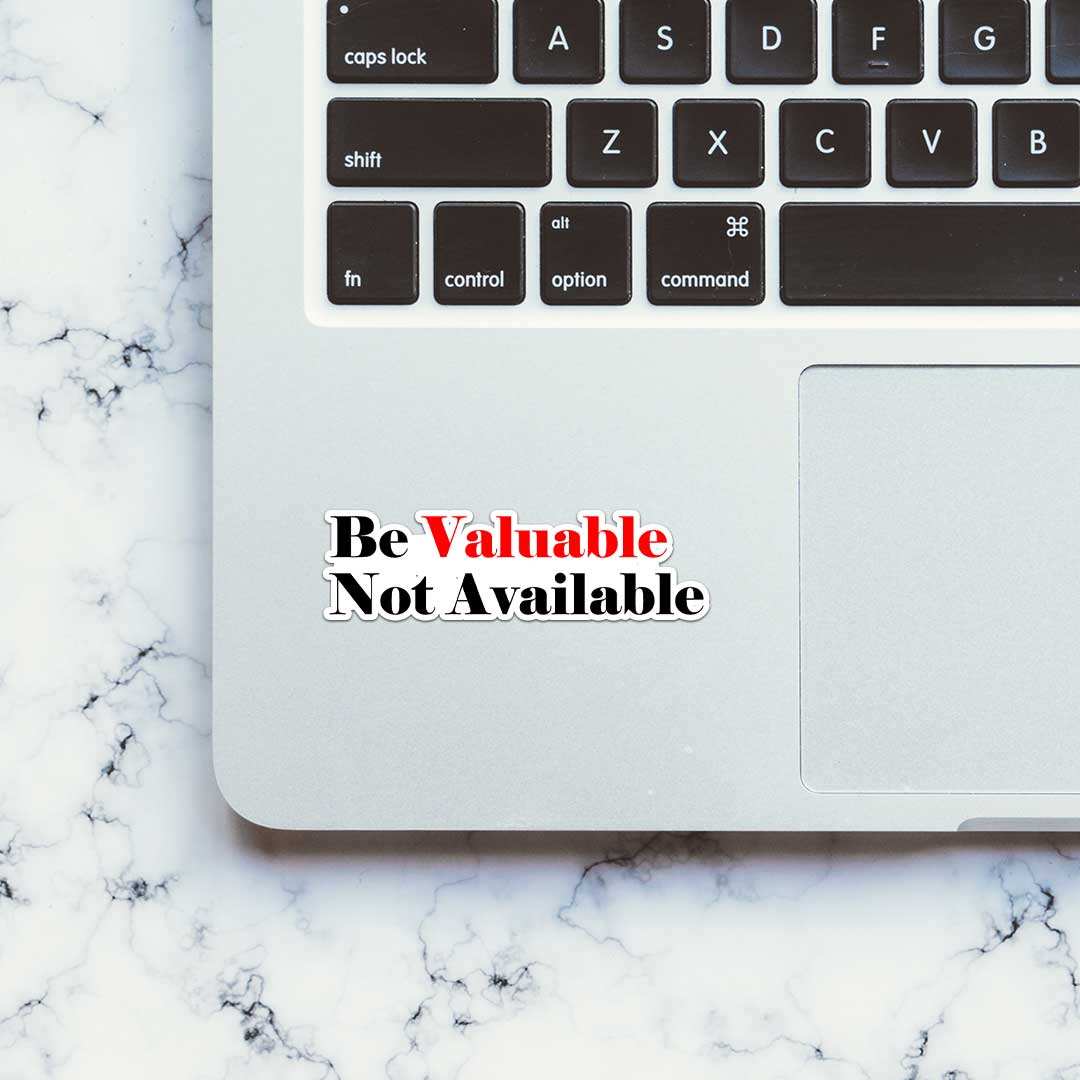 Be Valuable Sticker - STICK IT UP