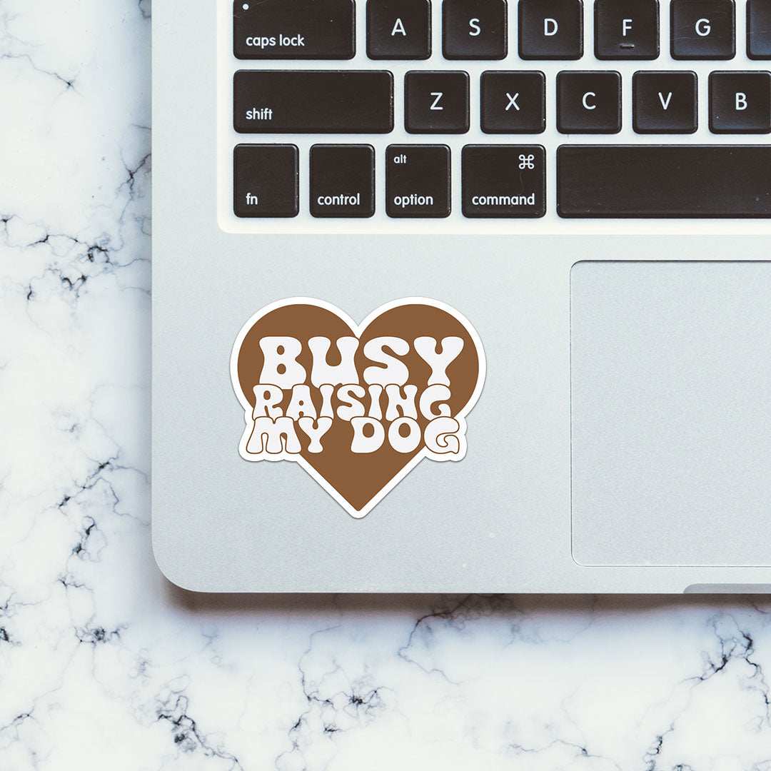 Busy Rising My Dog Sticker waterproof vinyl decal for laptop, bike, car & bottle