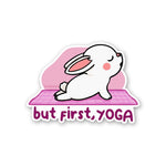 But First Yoga Sticker waterproof vinyl decal for laptop, bike, car & bottle