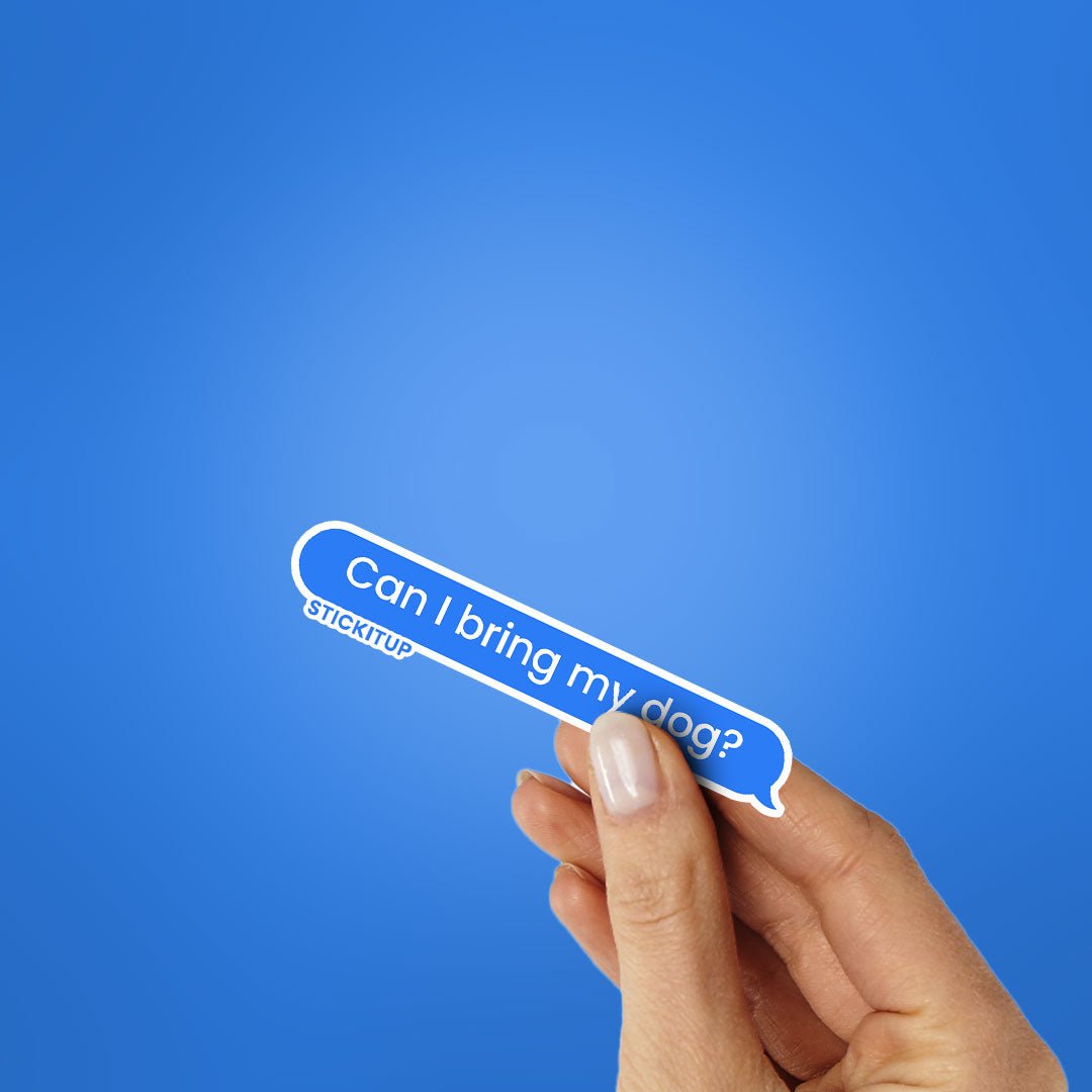 Can I Bring My dog Sticker waterproof vinyl decal for laptop, bike, car & bottle