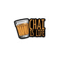 Chai is Life Sticker waterproof vinyl decal for laptop, bike, car & bottle