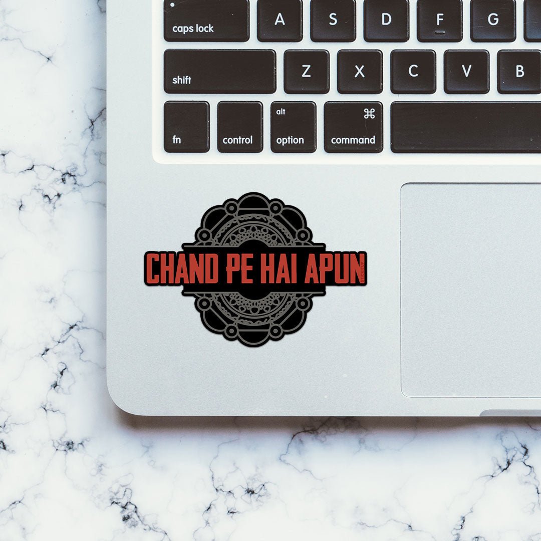 Chand Pe Hai Apun Sticker waterproof vinyl decal for laptop, bike, car & bottle