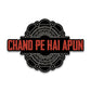 Chand pe hai Bumper Sticker waterproof vinyl decal for laptop, bike, car & bottle