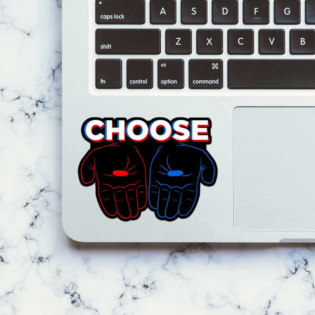 Choose Sticker waterproof vinyl decal for laptop, bike, car & bottle