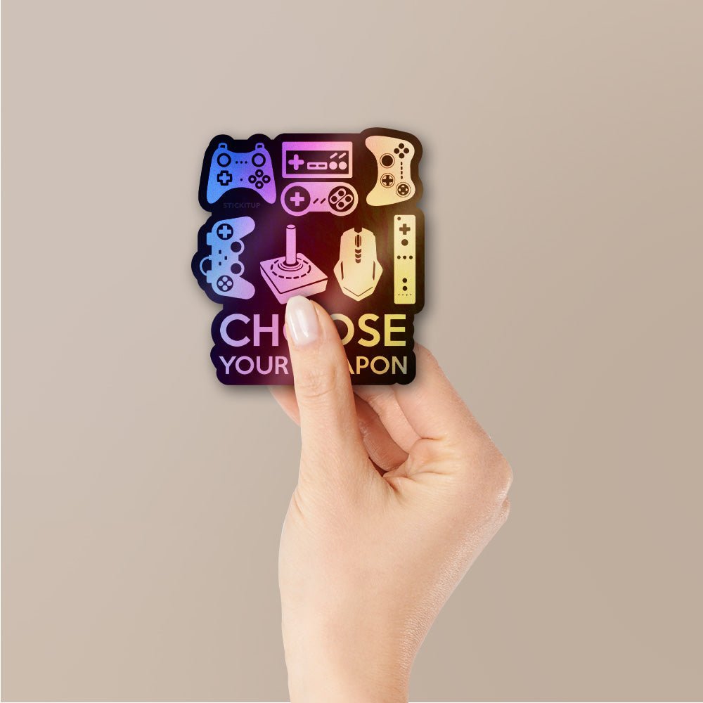 Choose Your Weapon Holographic Stickers - Holographic stickers | STICK IT UP
