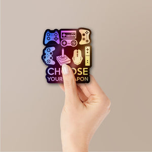 Choose Your Weapon Holographic Stickers - Holographic stickers | STICK IT UP