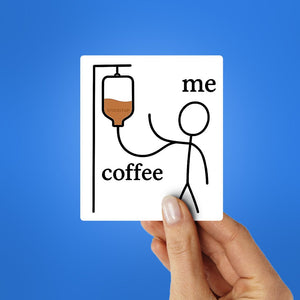 Coffee Me Sticker waterproof vinyl decal for laptop, bike, car & bottle