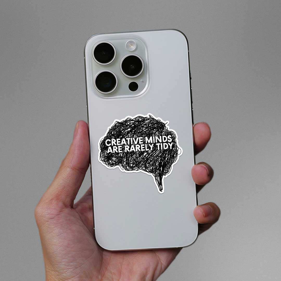 Creative Minds Are Rerely Tidy Sticker waterproof vinyl decal for laptop, bike, car & bottle