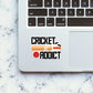 Cricket Addict Sticker waterproof vinyl decal for laptop, bike, car & bottle