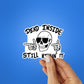 Dead Inside Still Killin It Sticker
