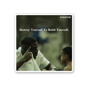 Destroy Yourself To Build Yourself Sticker waterproof vinyl decal for laptop, bike, car & bottle