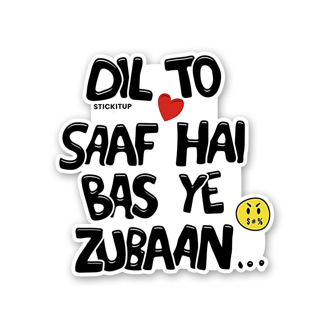 Dil To Saaf Hai Bas Ye Zubaan Sticker waterproof vinyl decal for laptop, bike, car & bottle