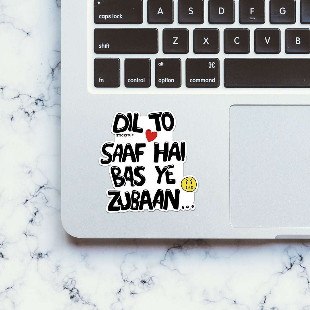 Dil To Saaf Hai Bas Ye Zubaan Sticker waterproof vinyl decal for laptop, bike, car & bottle