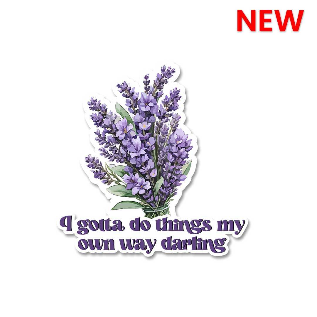 Do Things My Own Way Sticker - Stickers | STICK IT UP