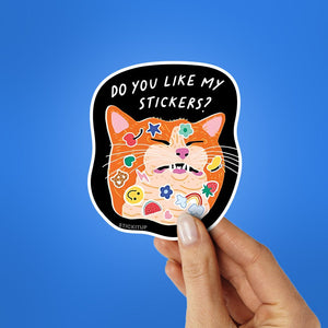 Do You Like My Stickers Sticker waterproof vinyl decal for laptop, bike, car & bottle