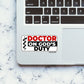 DOCTOR ON GODS DUITY Sticker waterproof vinyl decal for laptop, bike, car & bottle