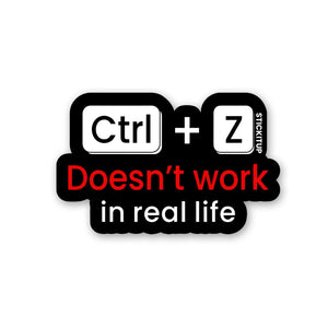 Doesn't Work In Real Life Sticker waterproof vinyl decal for laptop, bike, car & bottle