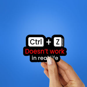 Doesn't Work In Real Life Sticker waterproof vinyl decal for laptop, bike, car & bottle
