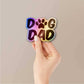 Dog Dad Holographic Sticker waterproof vinyl decal for laptop, bike, car & bottle