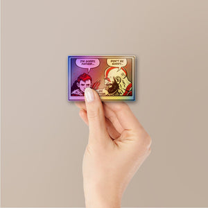 Don't be Sorry Holographic Stickers - Holographic stickers | STICK IT UP