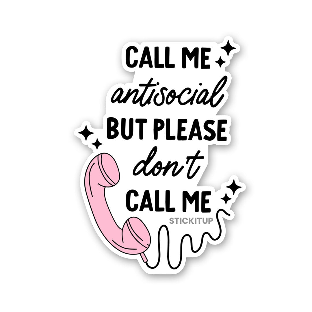 Don't Call Me Sticker - Stickers | STICK IT UP