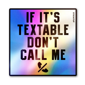 Dont Call Me Sticker Holographic Stickers waterproof vinyl decal for laptop, bike, car & bottle